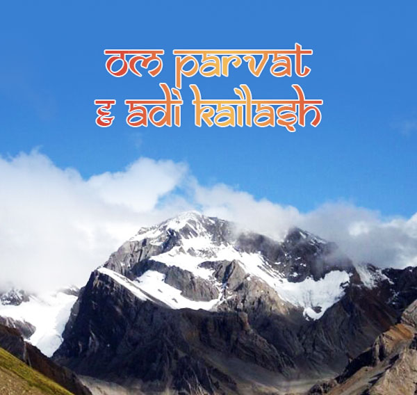 Om Parvat & Adi Kailash